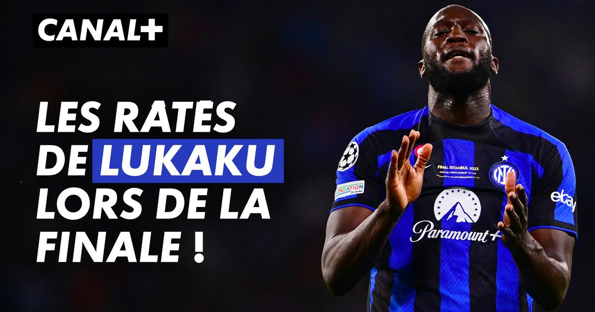 Les ratés de Romelu Lukaku lors de la finale de Ligue des Champions en