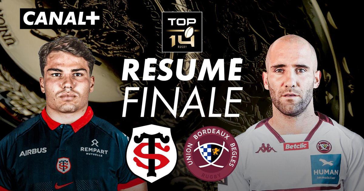 Le résumé de Toulouse Bordeaux Bègles TOP 14 Finale en streaming