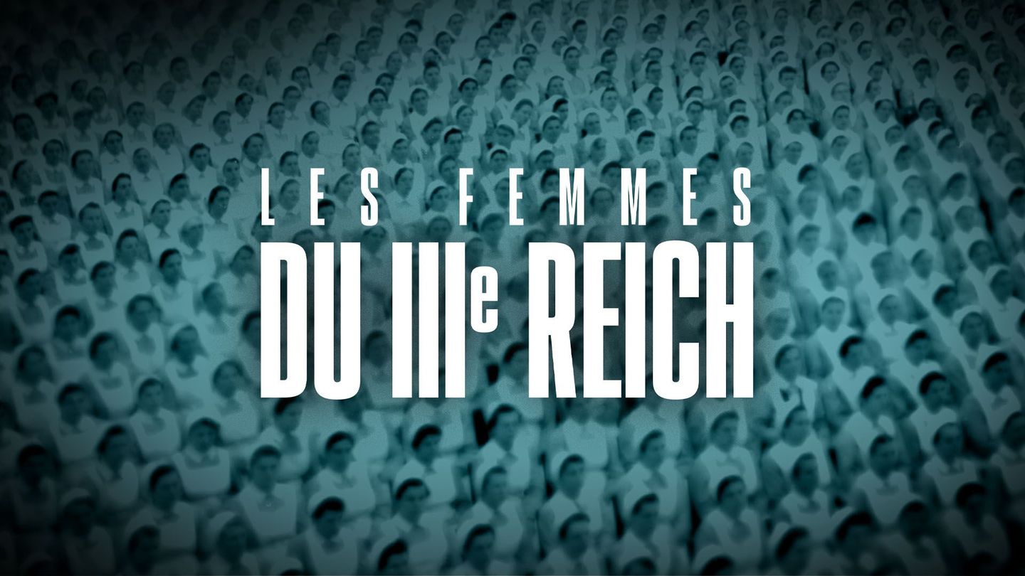 R Sum Et Casting Les Femmes Du Iiie Reich Doc Histoire Min