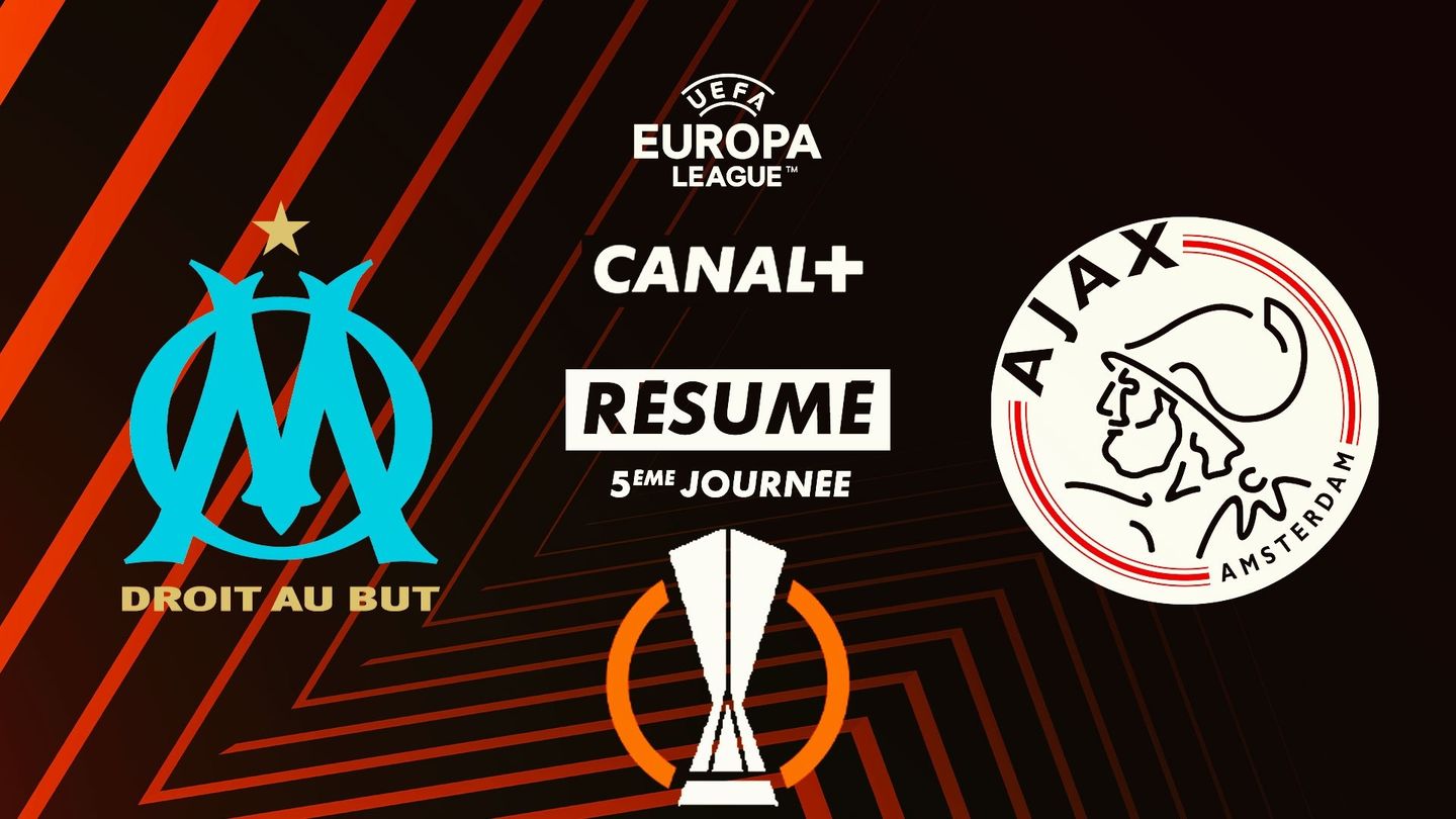 Le résumé de Marseille Ajax en streaming direct et replay sur CANAL