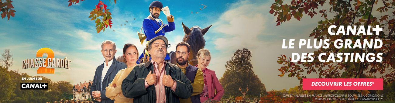 CANAL+ le plus grand des castings