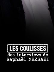 Les coulisses des interviews de Raphaël Mezrahi