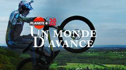 Planète+ 30 ans, Un monde d'avance