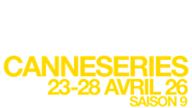 CANNESERIES 23 au 28 avril 2026