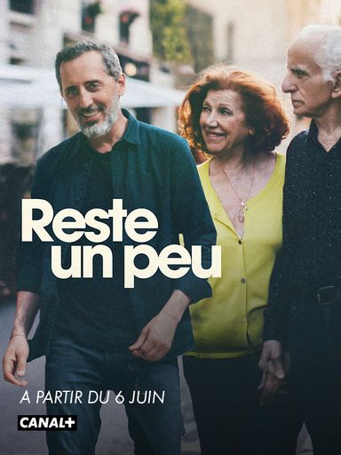 Reste Un Peu à partir du 6 juin sur CANAL+