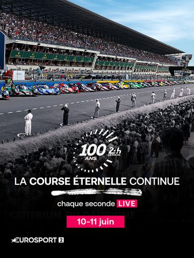Centenaire des 24h du Mans ( Du 7 au 11 juin sur Eurosport)