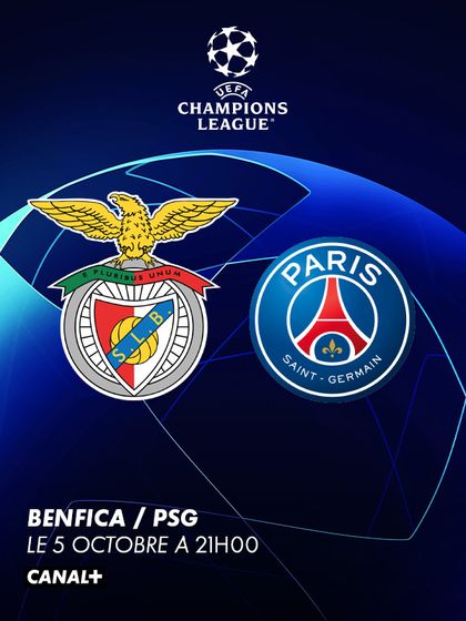 Champions League : Benfica - PSG le 5 octobre à 21H sur CANAL+