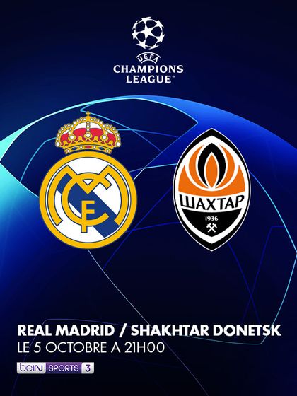 Champions League : Real Madrid - Shakhtar Donetsk le 5 octobre à 21H sur beIN SPORTS 3