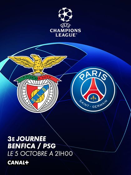 Champions League 3e journée : Benfica - PSG le 5 octobre à 21H