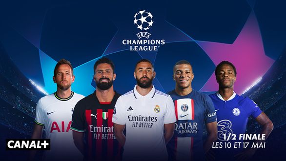UEFA 1/2 finale, les 10 et 17 mai sur CANAL+