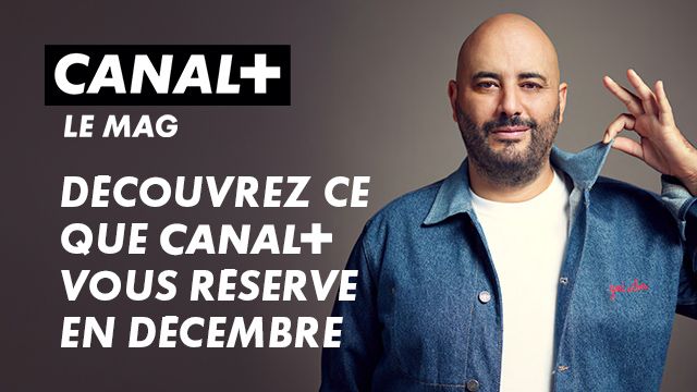 Le Mag CANAL+