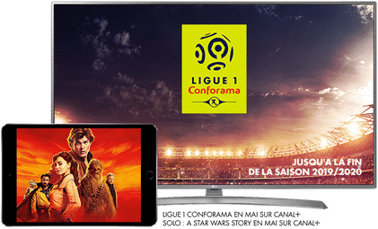 Ligue 1 Conforama en Mai sur CANAL+ / Solo: A Star Wars Story en Mai sur CANAL+