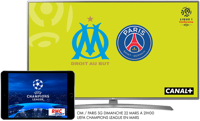 Ligue 1 Conforama - OM / PSG Dimanche 22 mars à 21h00 sur CANAL+ / UEFA Champions league en mars sur RMC Sport