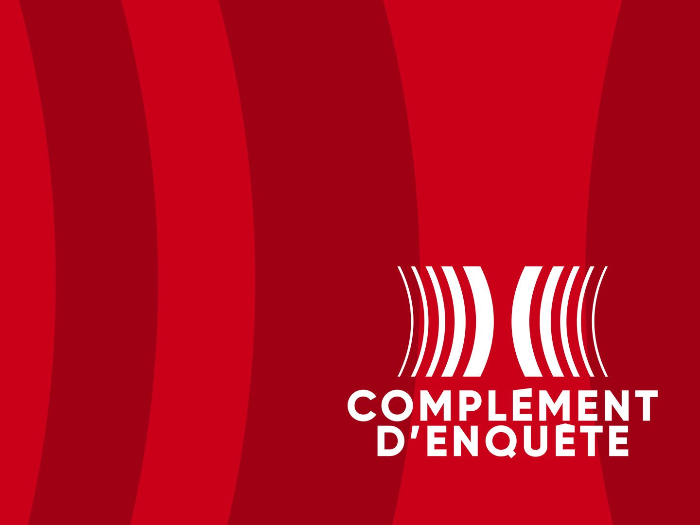 Complment d'enqute en streaming direct et replay sur CANAL+ | CANAL+