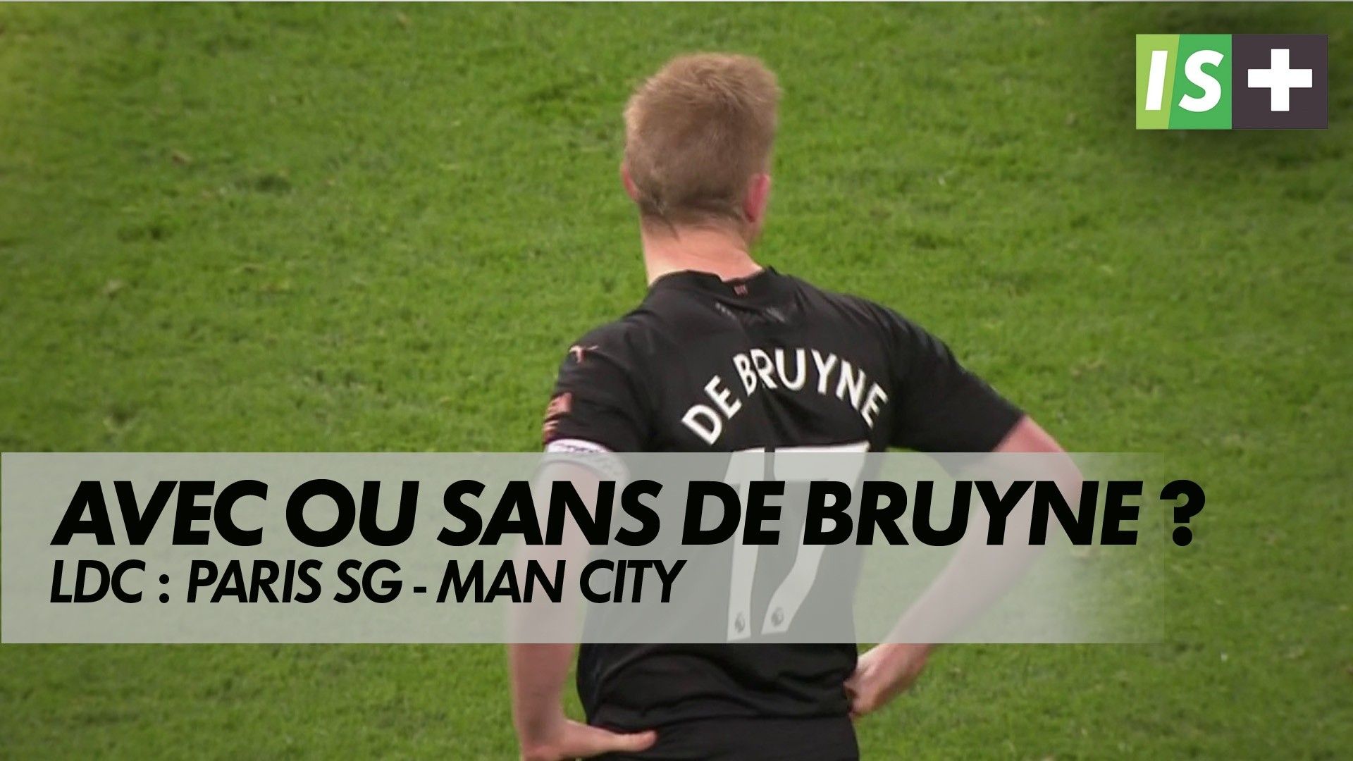 Avec ou sans Kevin De Bruyne ? : Ligue des Champions ...