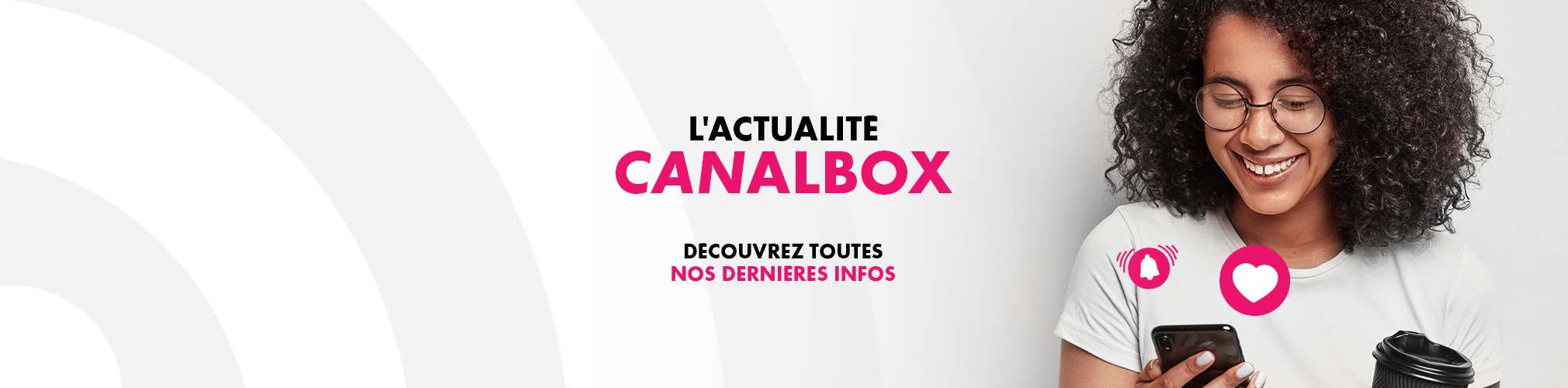 CANALBOX-ACTUALITES-HERO_BANNER-2020x500.jpg