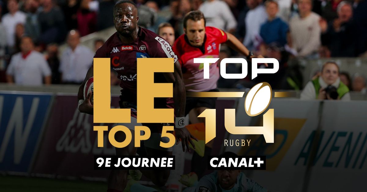 Le TOP 5 essais de la 9ème journée de TOP 14 en streaming direct et replay sur CANAL+ myCANAL Togo