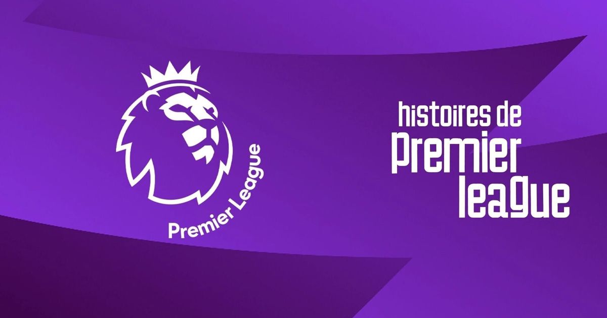 Épisodes Histoires de Premier League 2024/2025 - Mag. Football ...