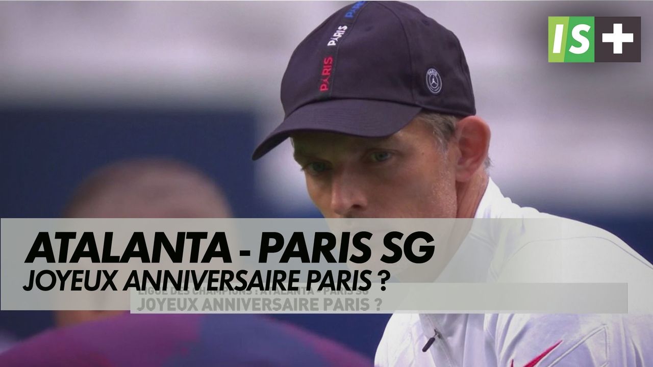 Joyeux Anniversaire Paris Ligue Des Champions Atalanta Paris Sg En Streaming Direct Et Replay Sur Canal Mycanal