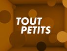 Tout Petits