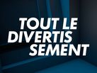Tout le divertissement