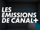 Les émissions de CANAL+