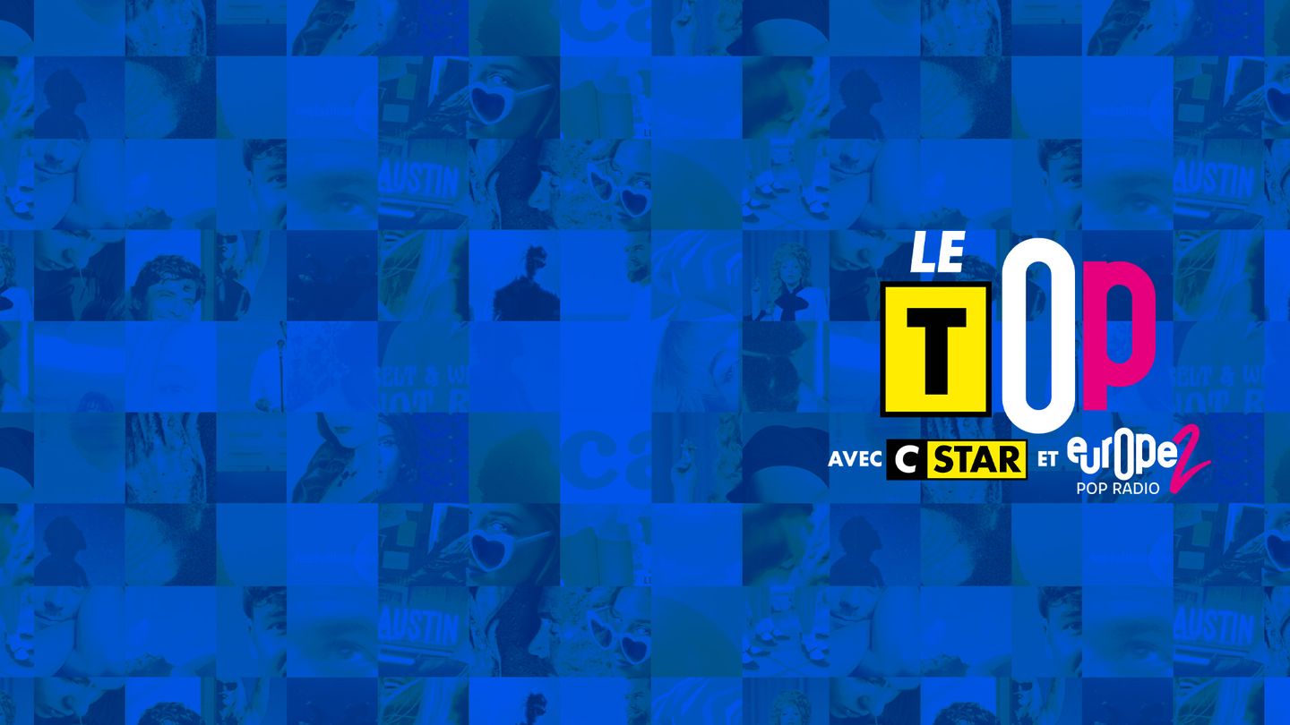 Le Top avec CStar et Europe 2