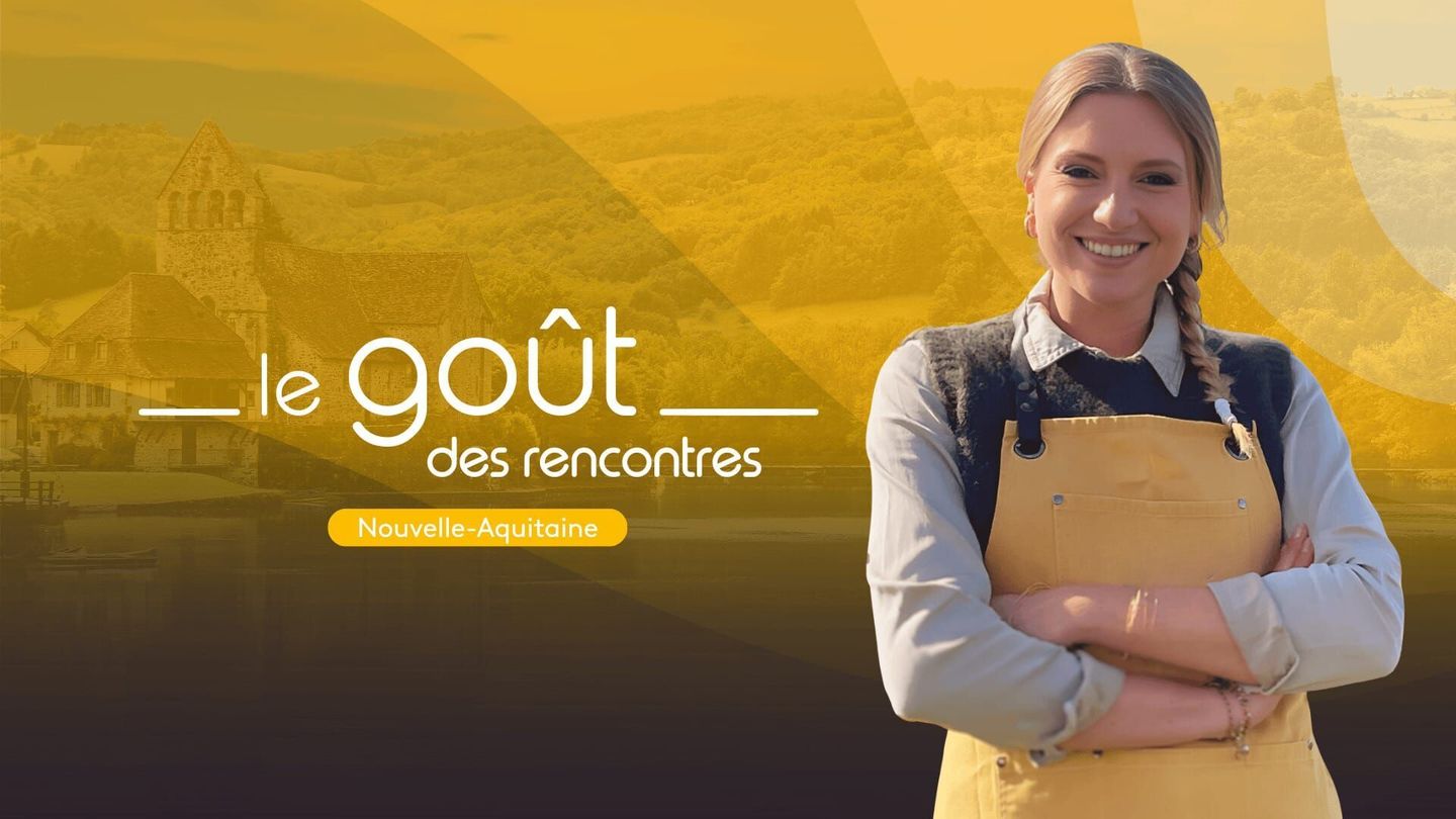Le goût des rencontres Nouvelle-Aquitaine