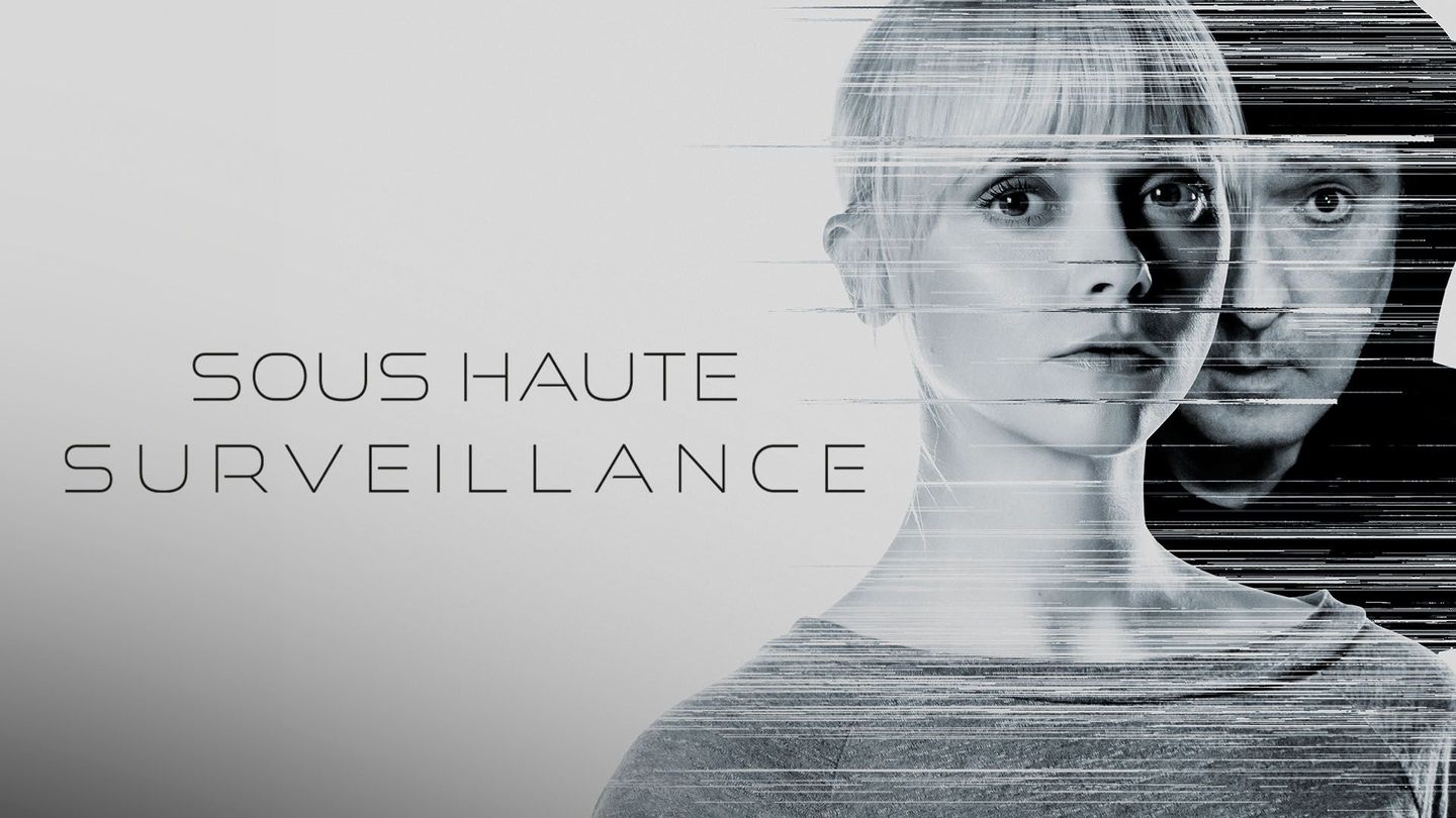 Sous haute surveillance