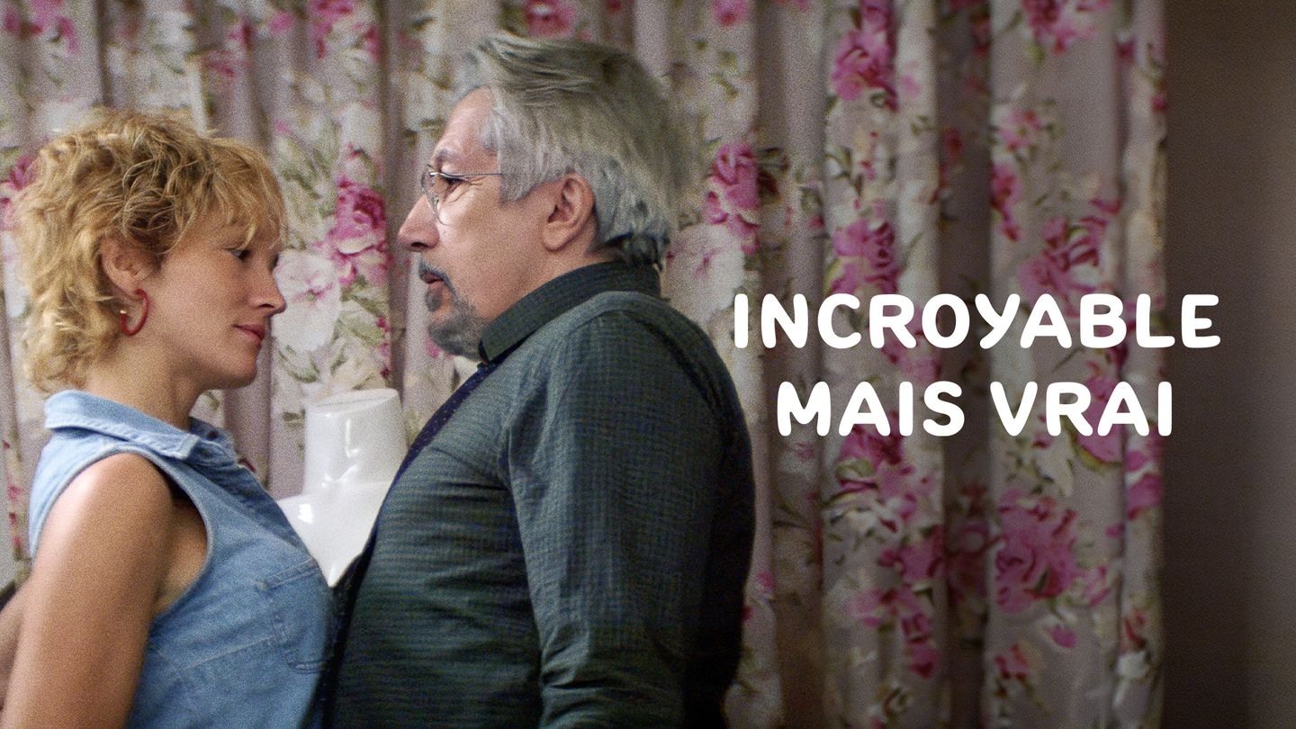 Incroyable Mais Vrai