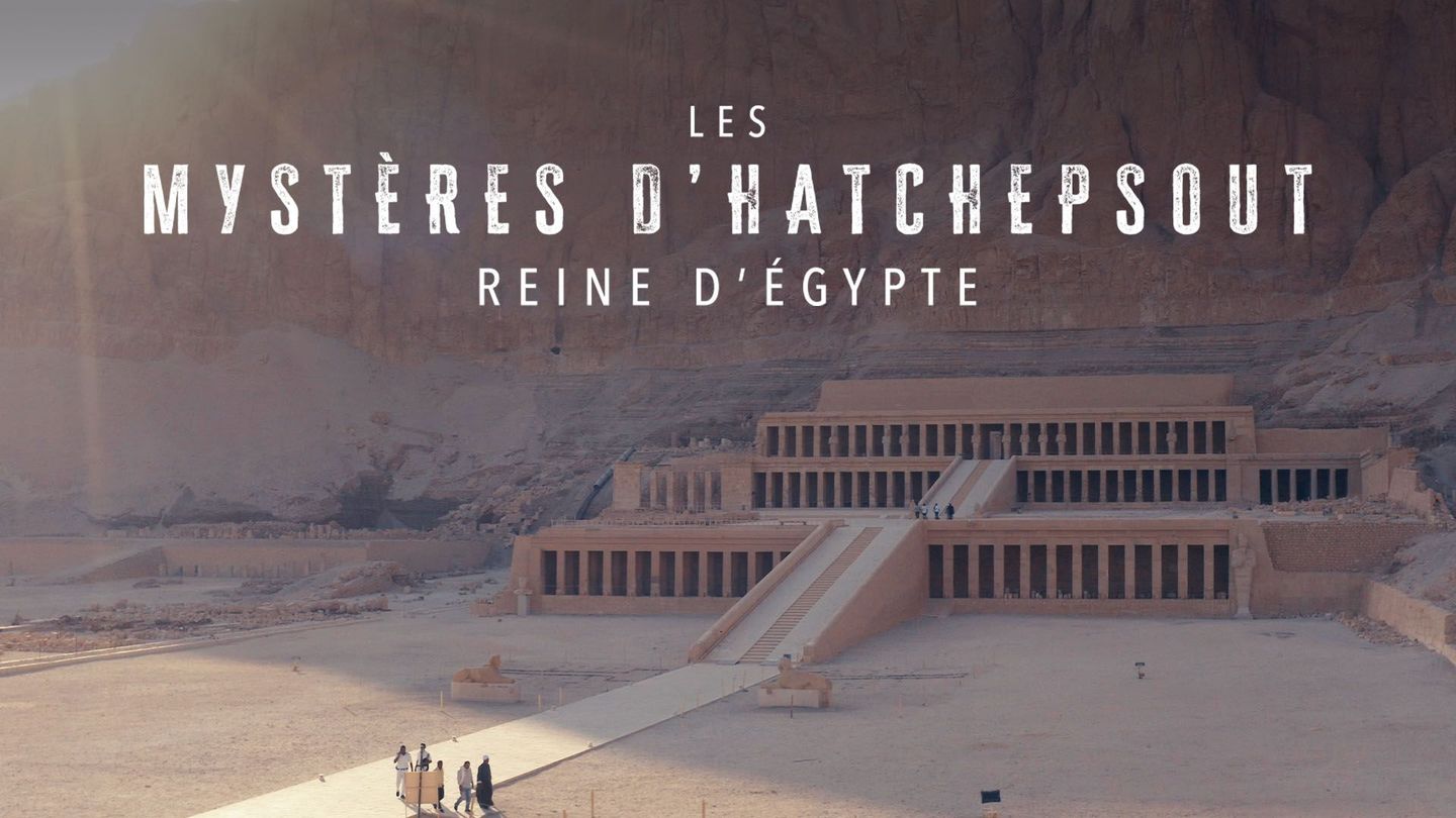Les mystères d'Hatchepsout, reine d'Egypte