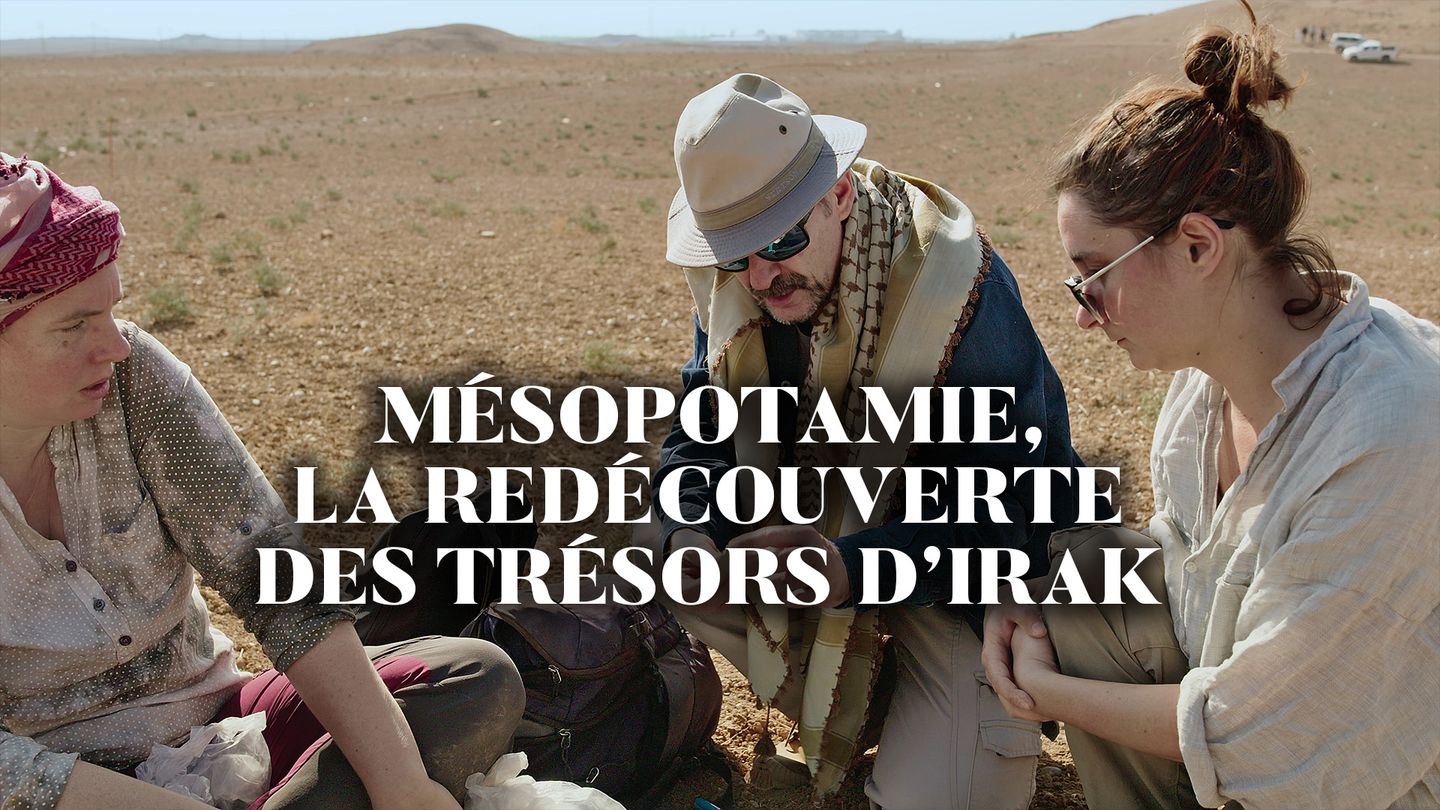 Mésopotamie, la redécouverte des trésors d'Irak