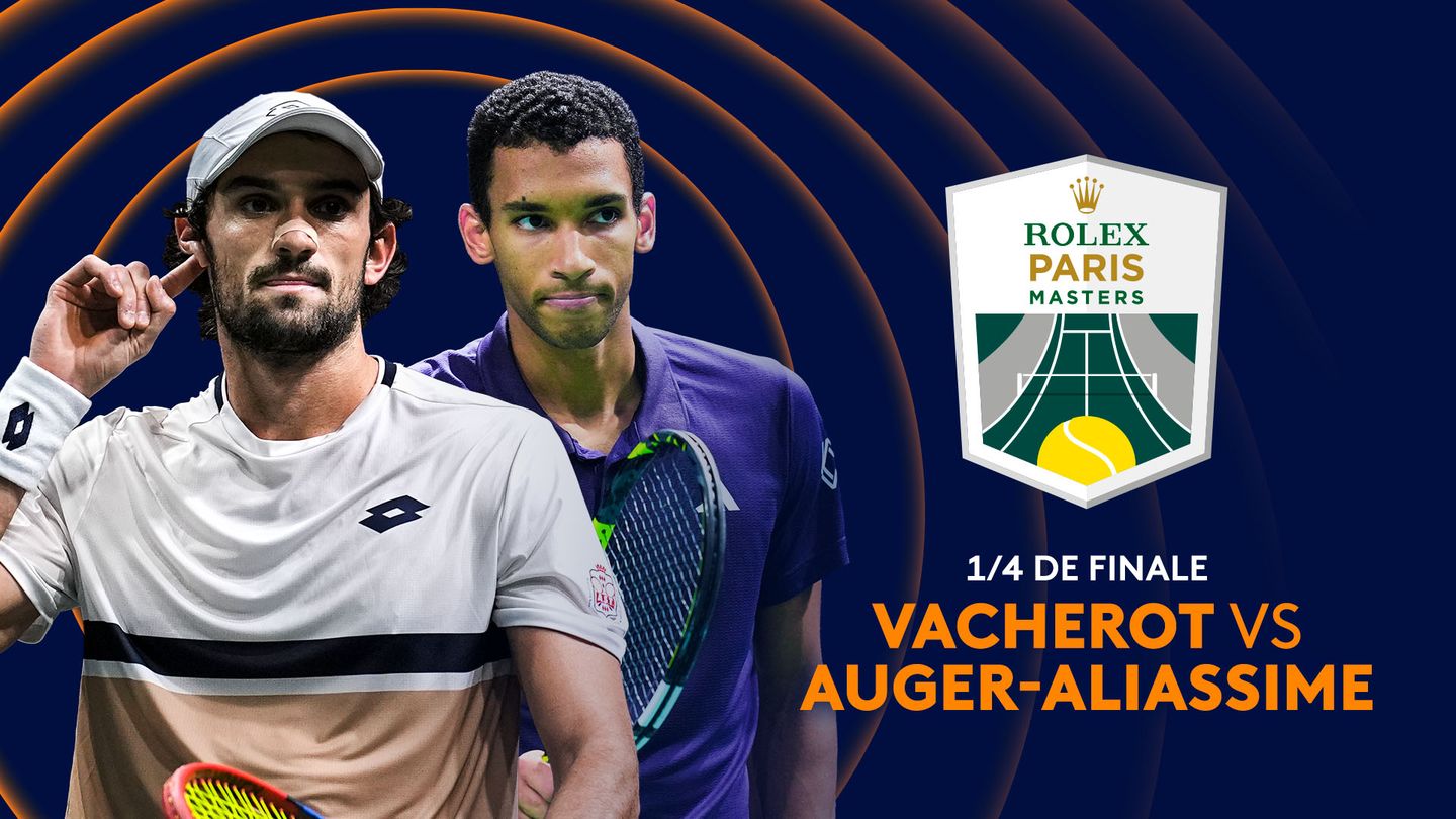 Quart de finale - Valentin Vacherot - Felix Auger-Aliassime