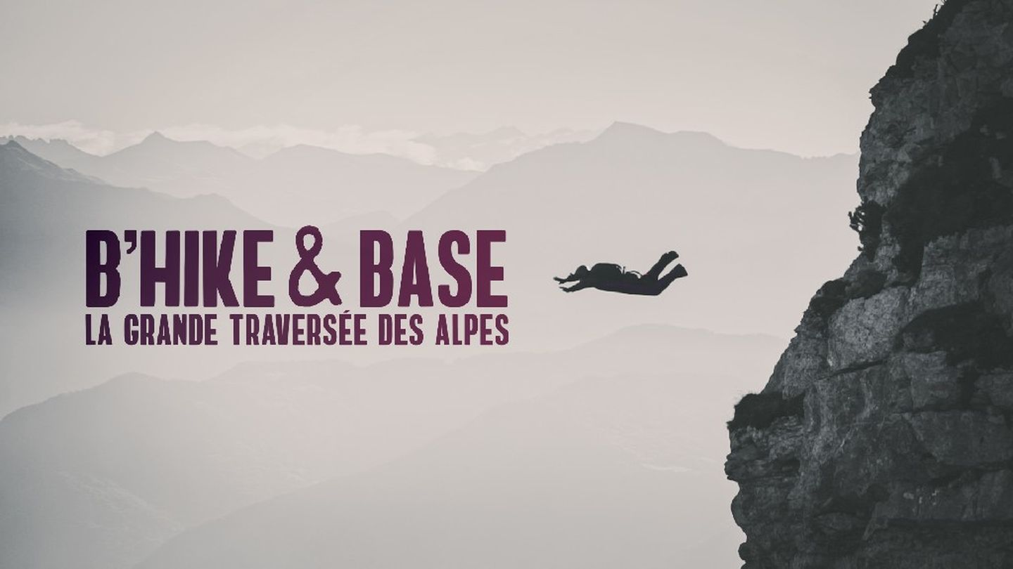 B hike & base : la grande traversé
