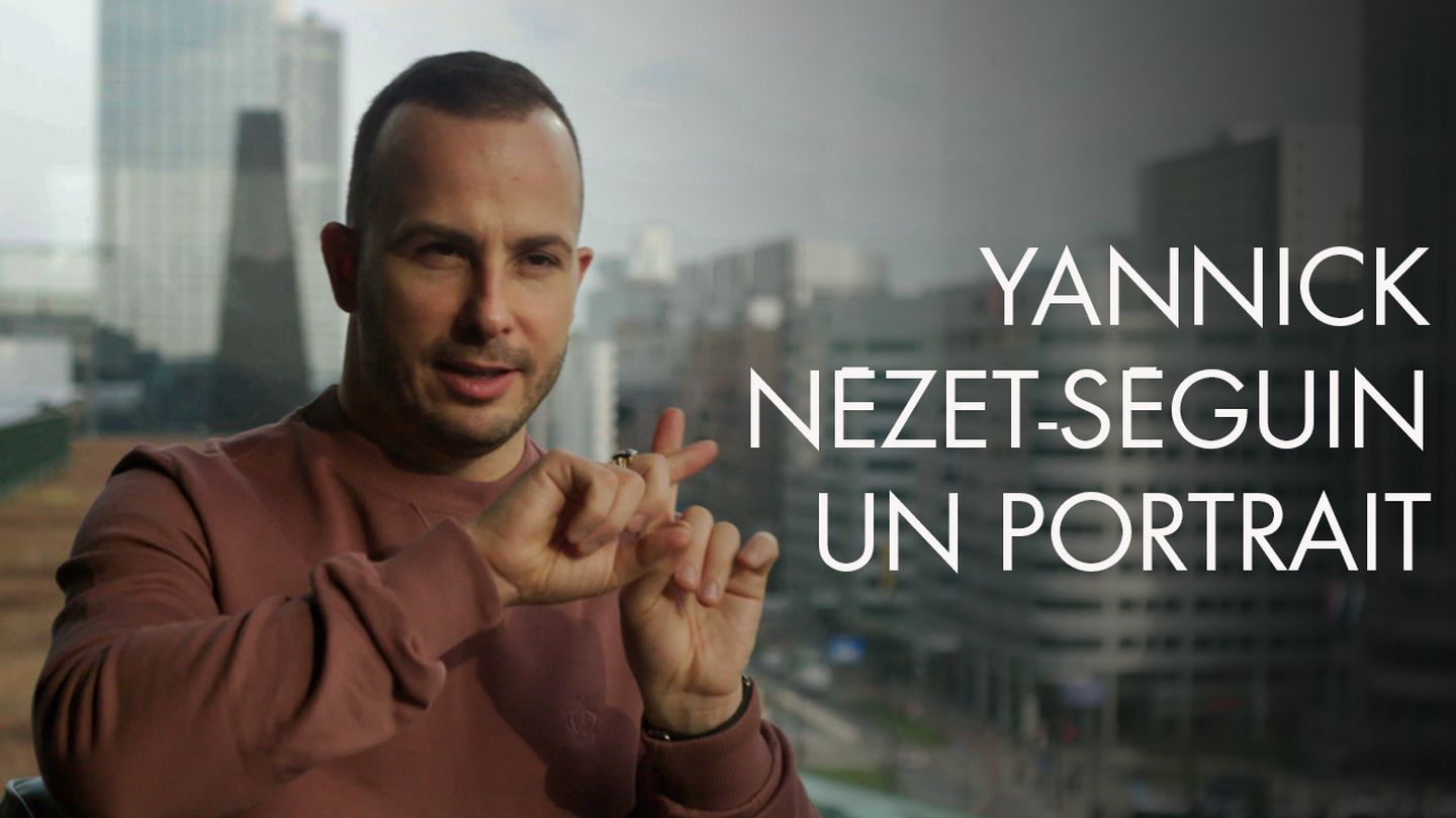 Yannick Nézet-Séguin, un portrait
