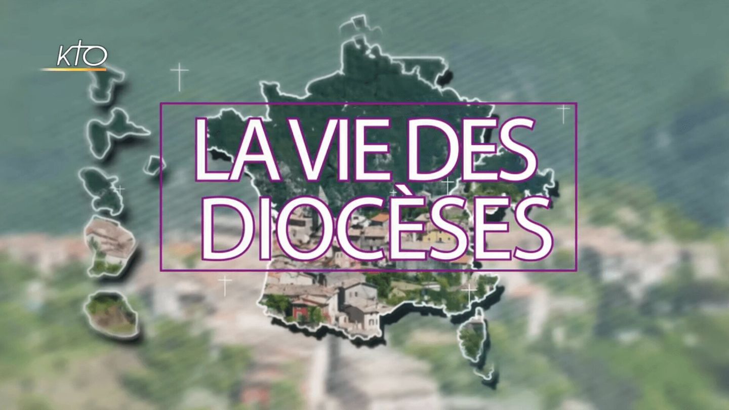 La vie des diocèses
