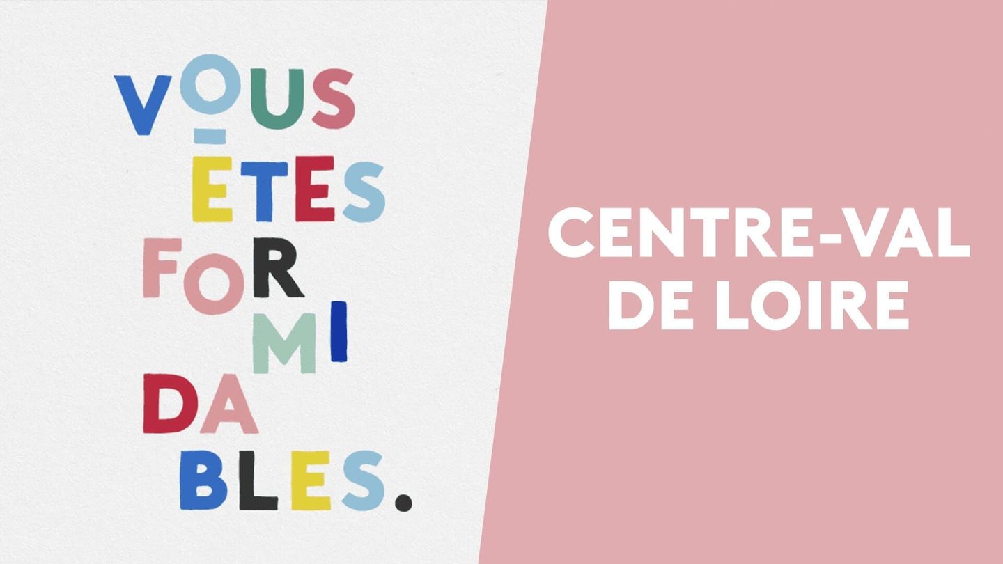 Vous êtes formidables - Centre Val de Loire