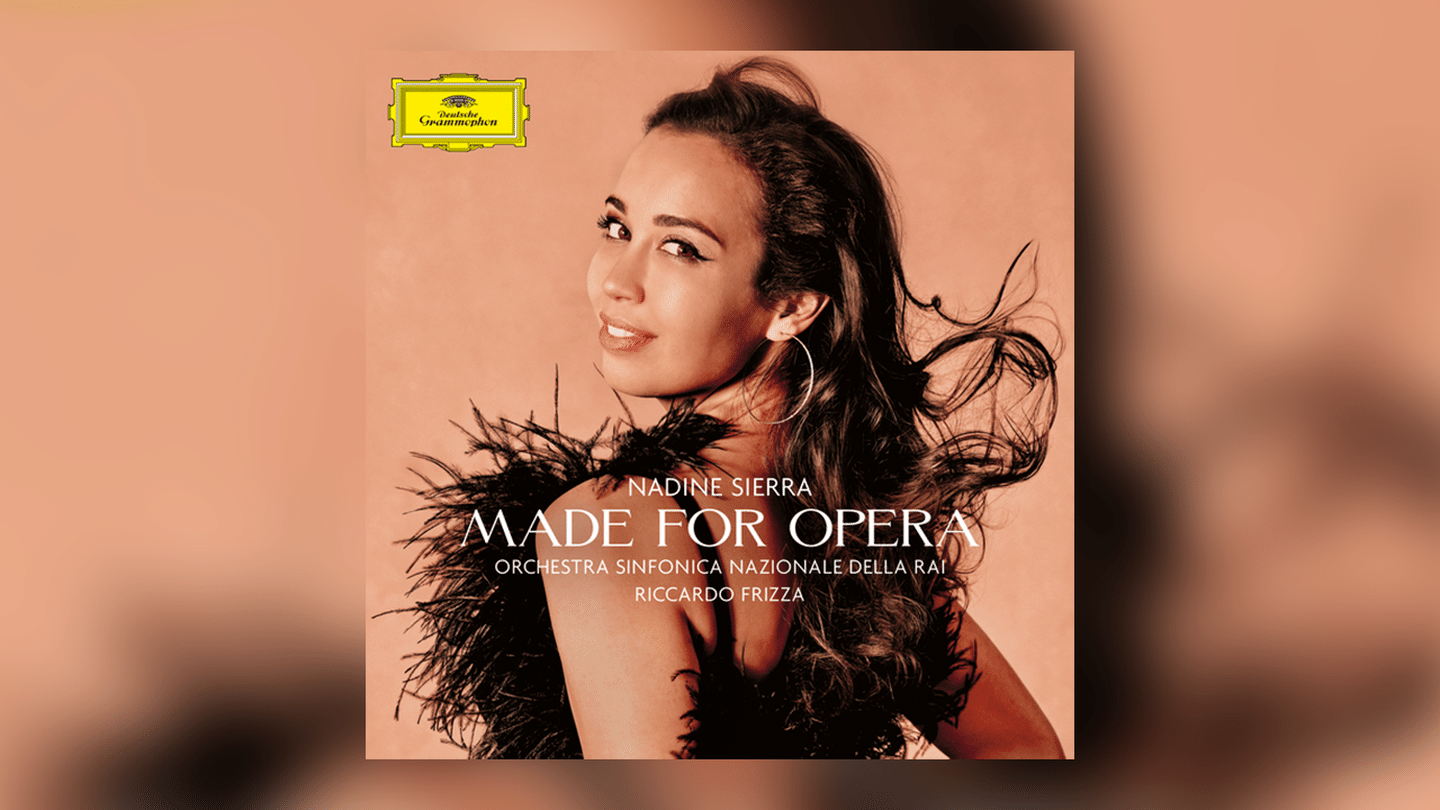 Nadine Sierra - Made for Opera