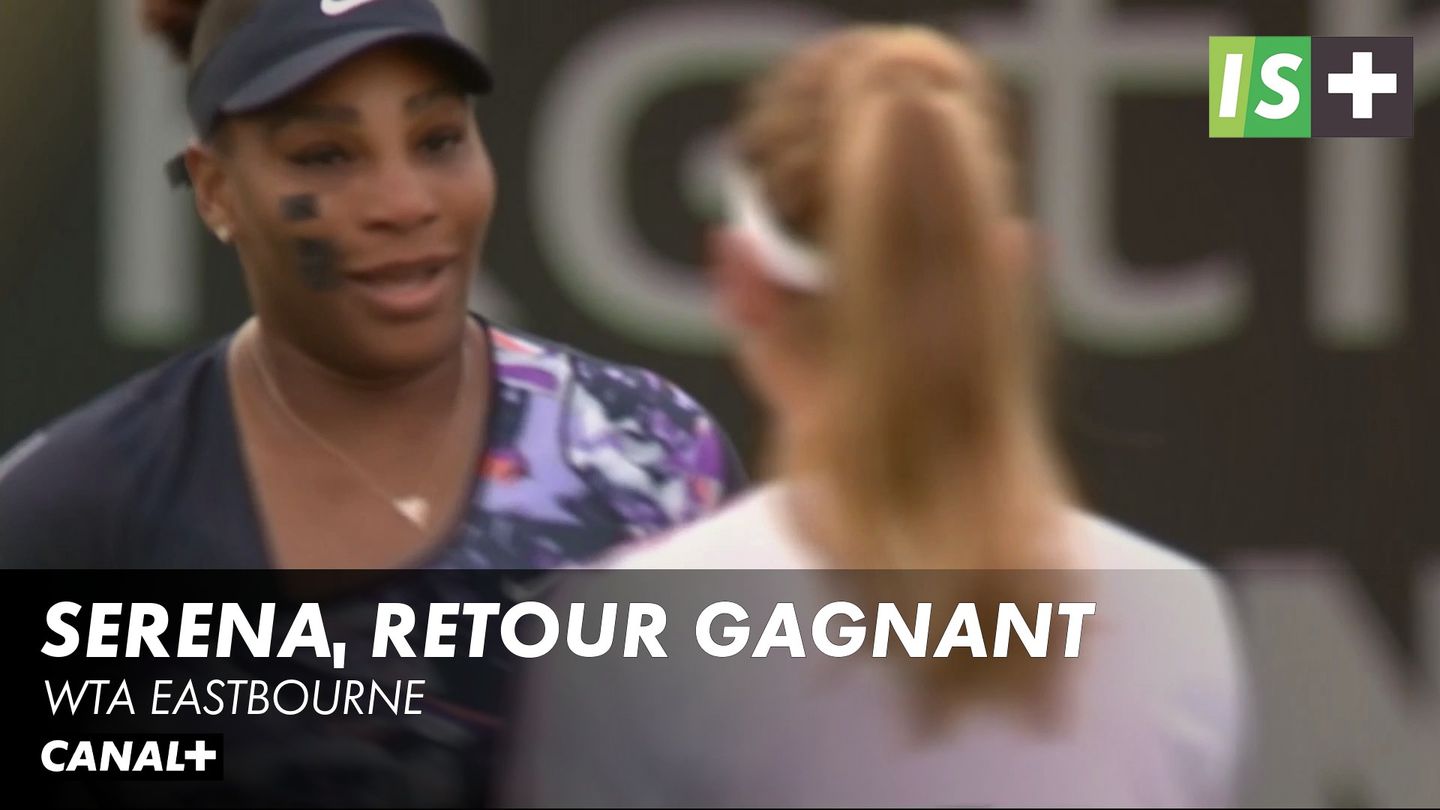 Serena Williams, retour gagnant - WTA Eastbourne