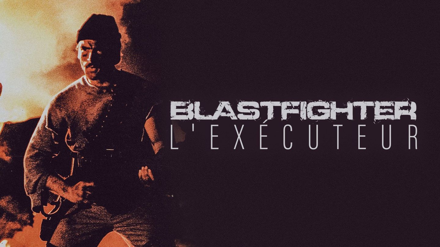 Blastfighter, l'exécuteur