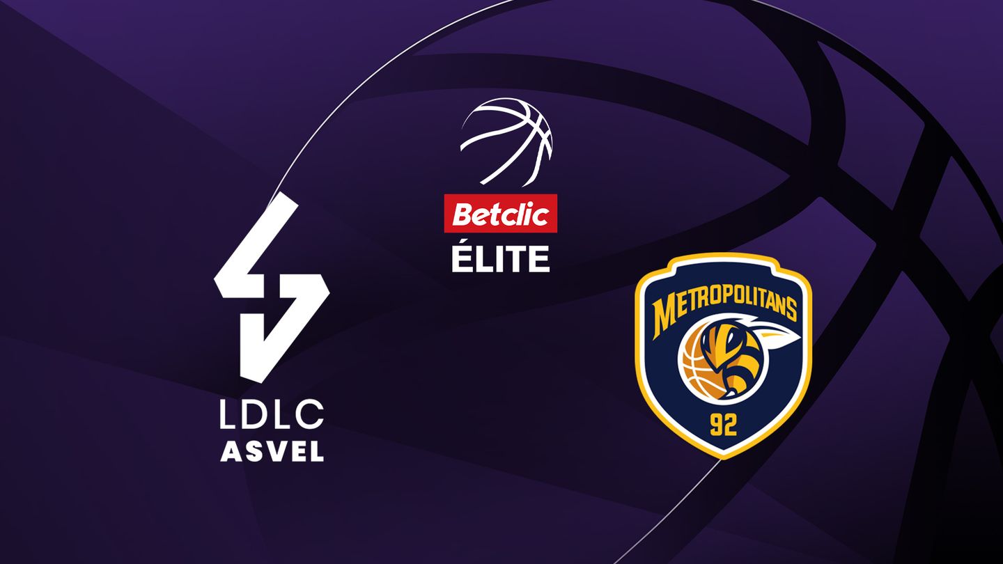 ASVEL Lyon-Villeurbanne / Metropolitans 92