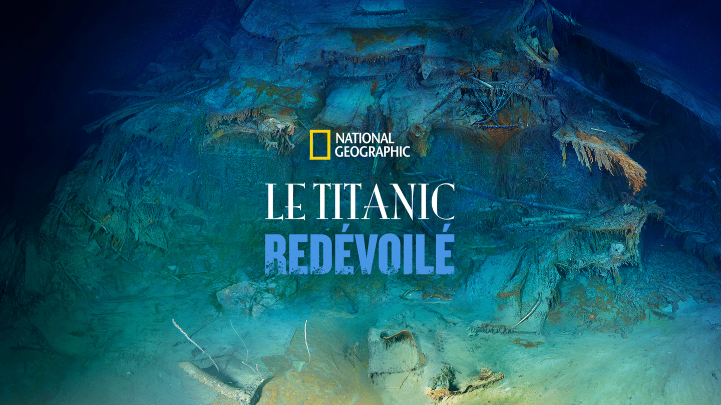 Le Titanic redévoilé