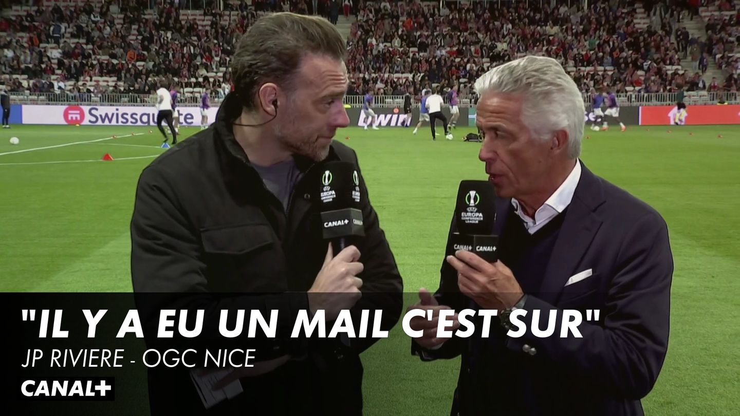 Rivière  : " Qu'il y ait eu un mail c'est sur" - Affaire Galtier