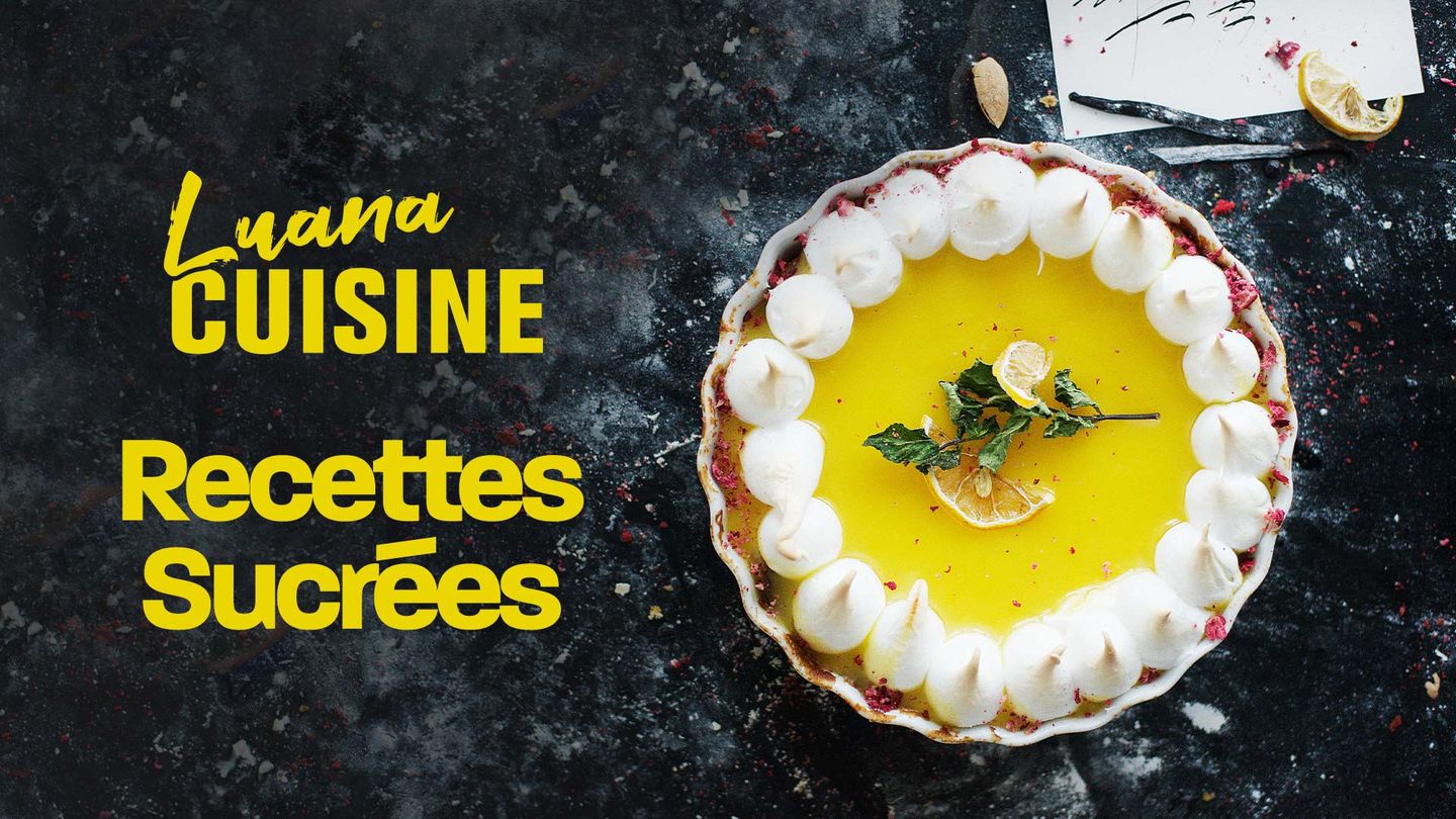 Luana cuisine : recettes sucrées