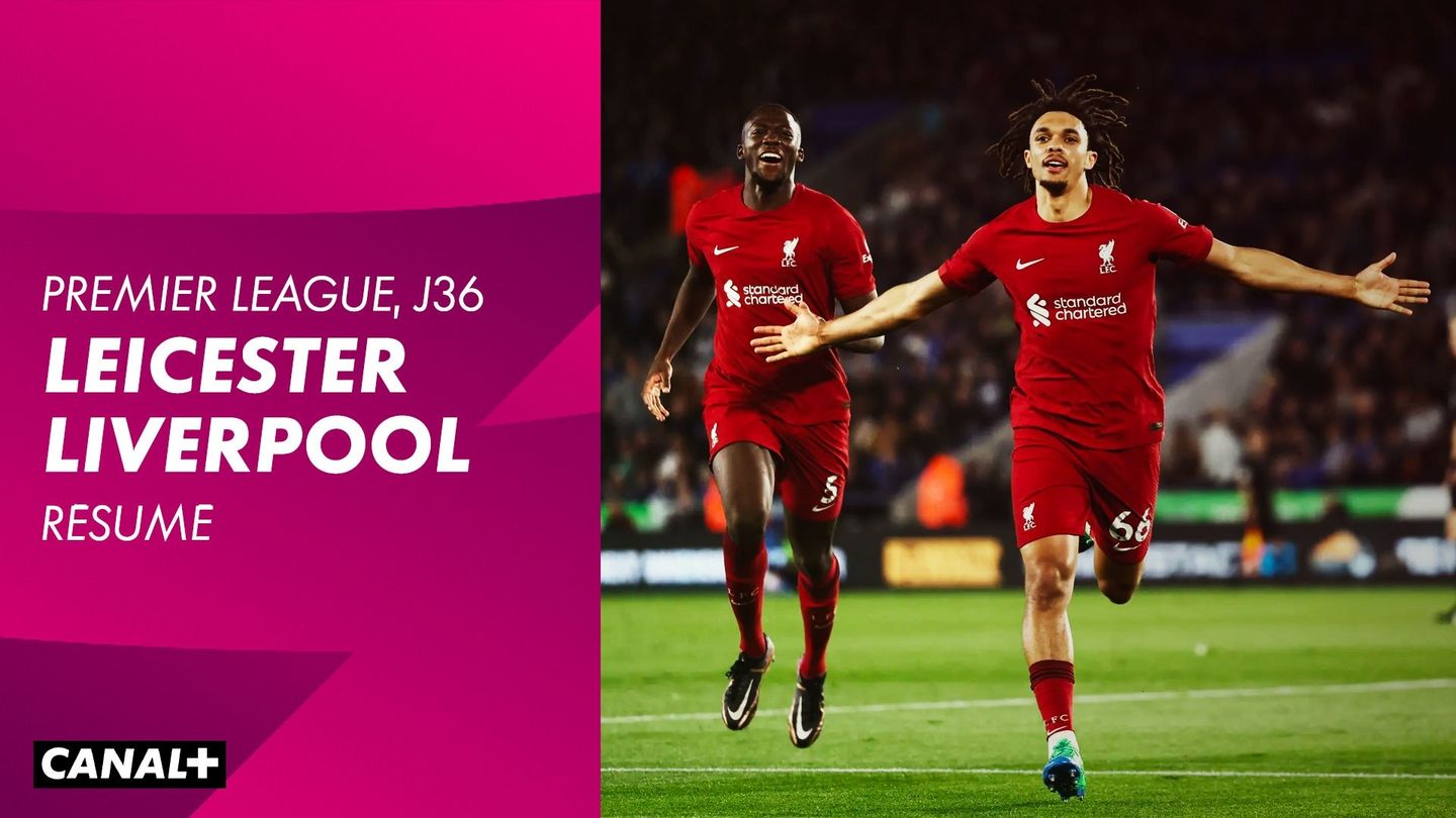 Le résumé de Leicester / Liverpool