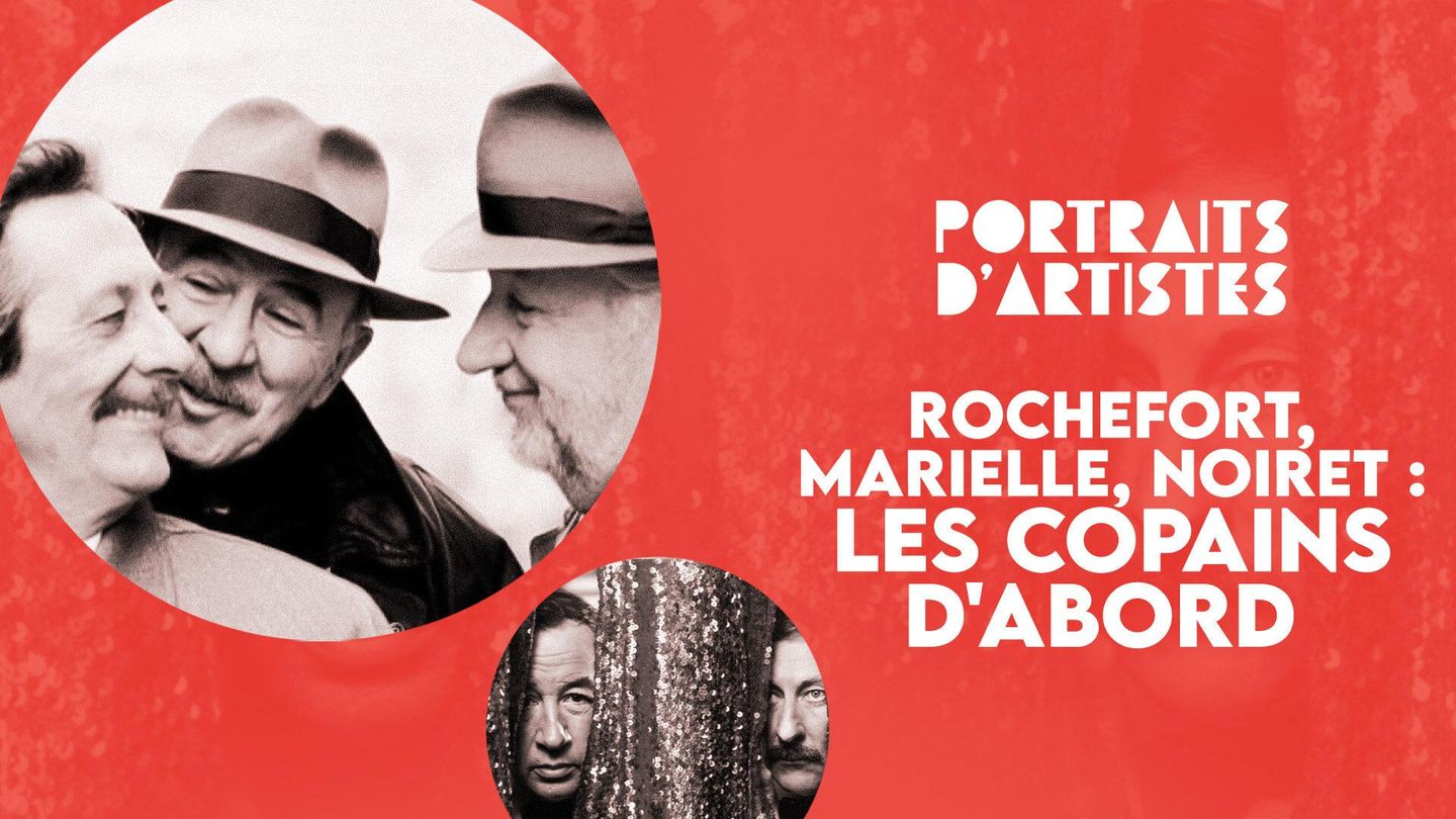 Rochefort, Noiret, Marielle : les copains d'abord