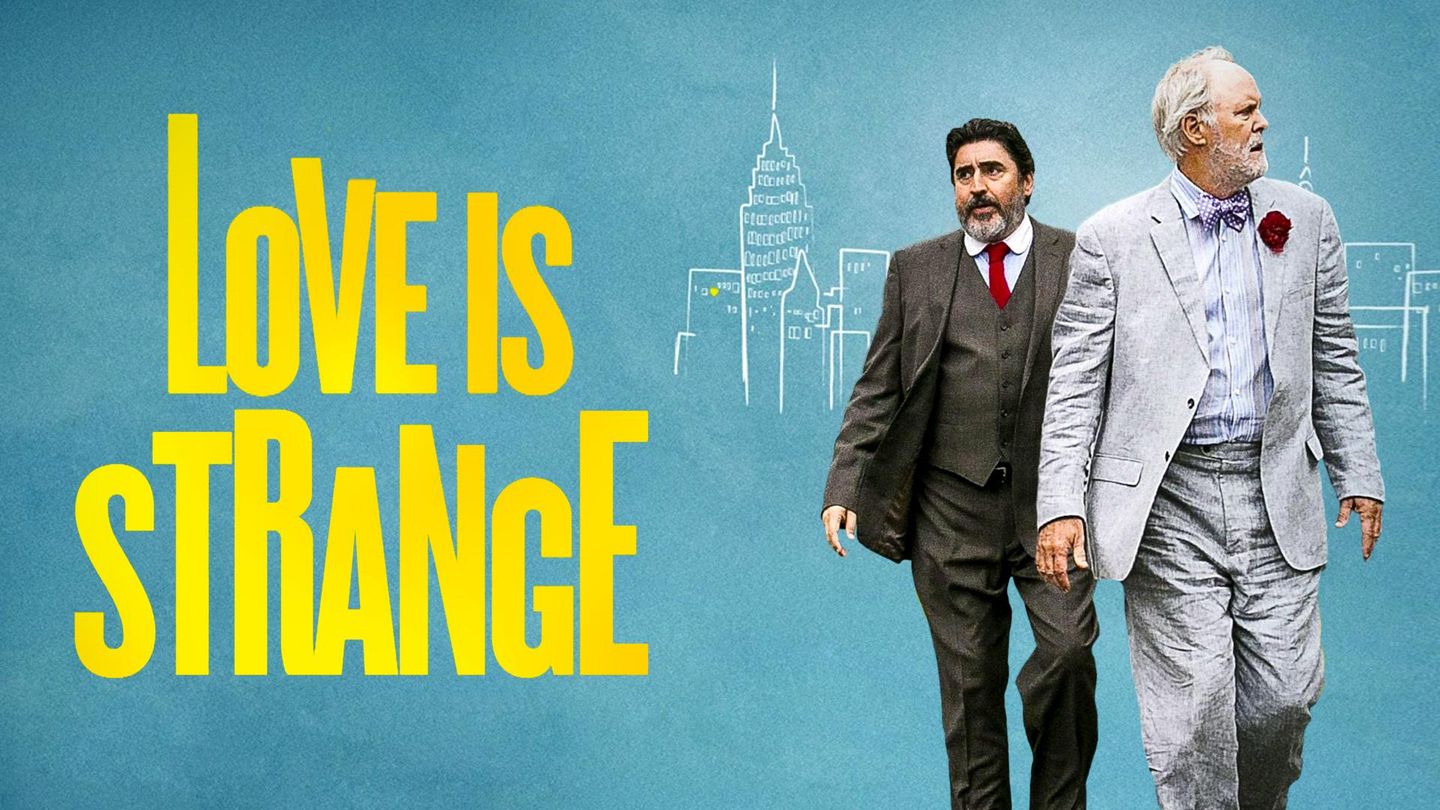 Résumé et casting Love Is Strange Film Drame 1h34 2014 myCANAL