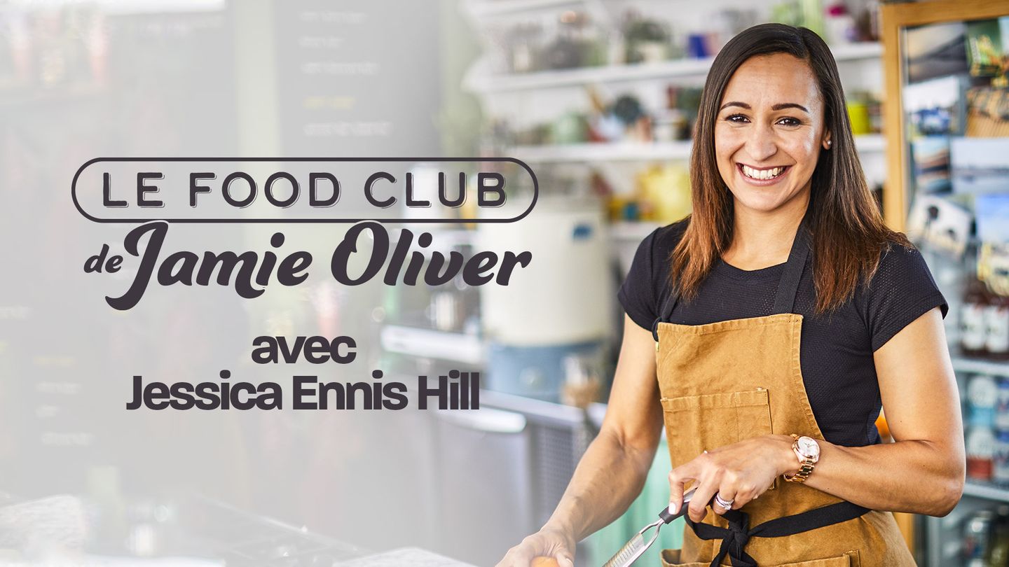 Le Food Club de Jamie Oliver avec Jessica Ennis-Hill
