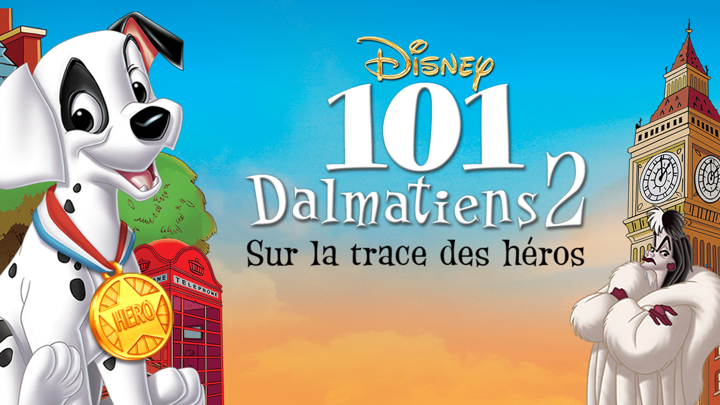 101 Dalmatiens 2 Sur la Trace des Héros en streaming direct et replay sur CANAL+ myCANAL