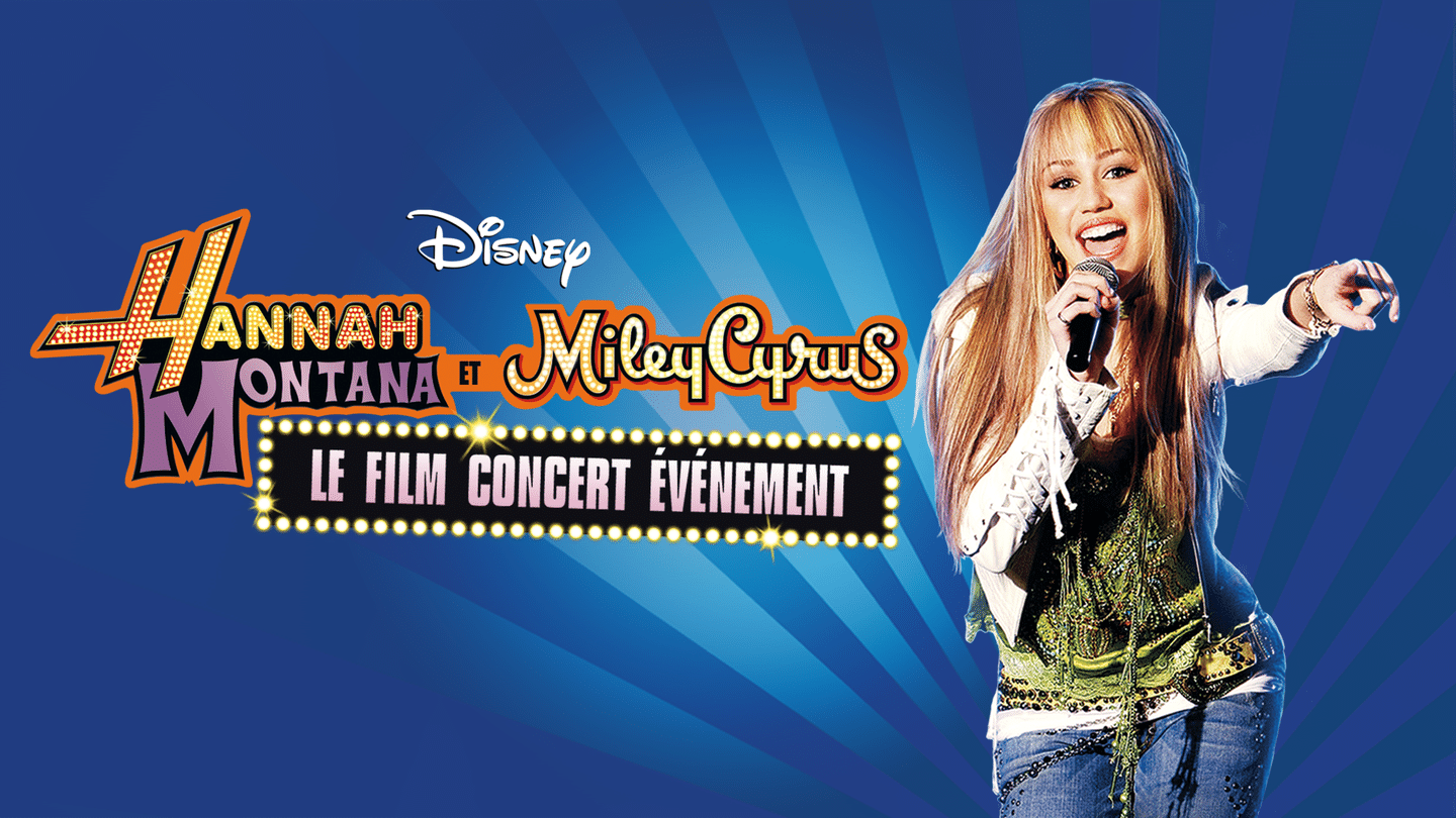 Hannah Montana et Miley Cyrus : Le Film concert évènement